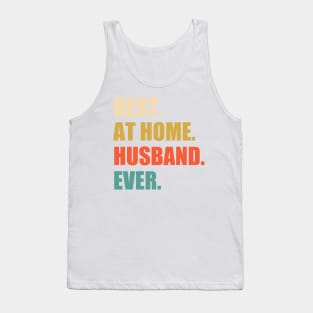 Best At Home Husband Ever Tank Top